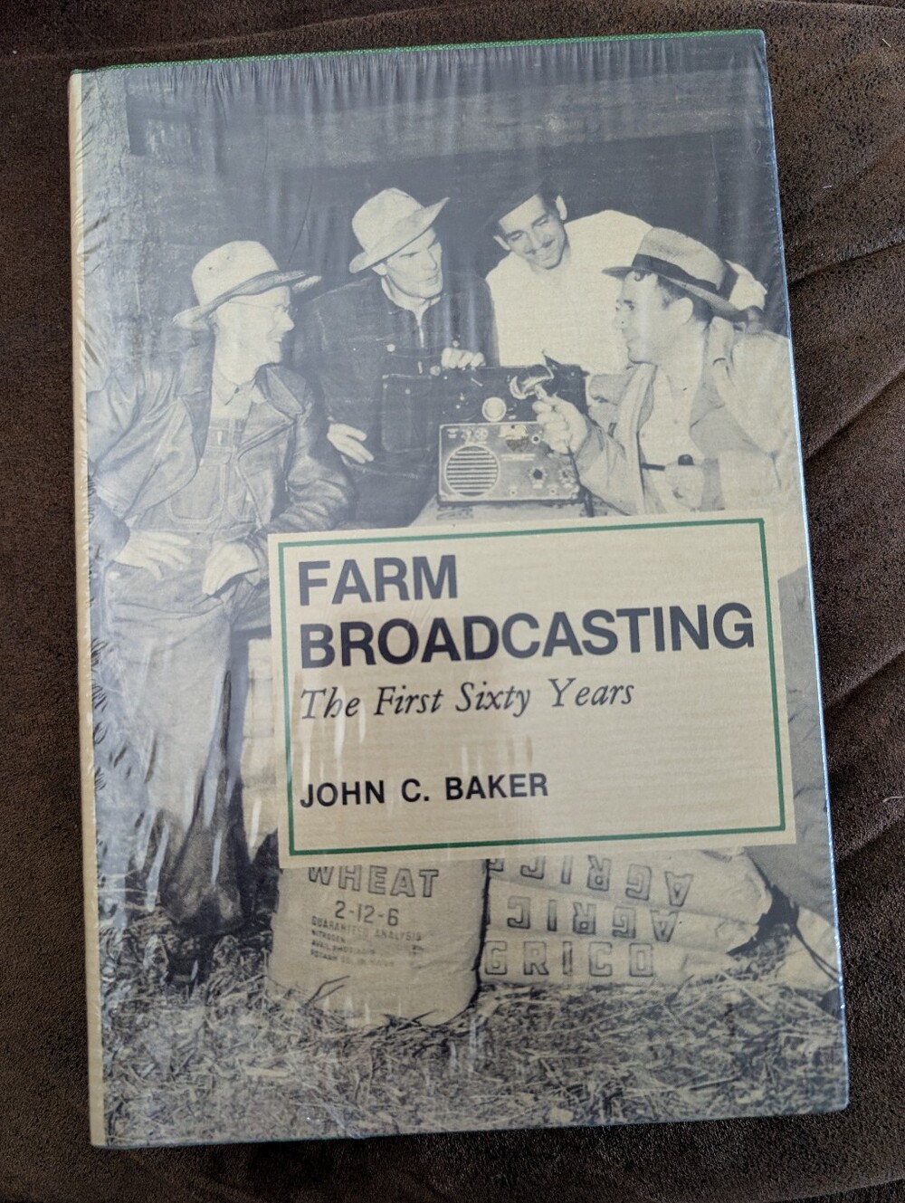 Farm Broadcasting: The First Sixty Years by John C. Baker - Hardcover Book